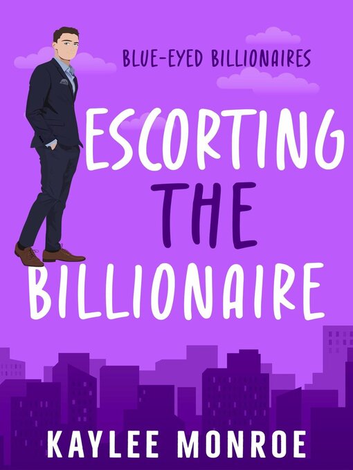 Title details for Escorting the Billionaire by Kaylee Monroe - Available